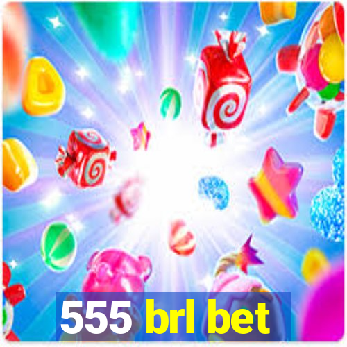 555 brl bet